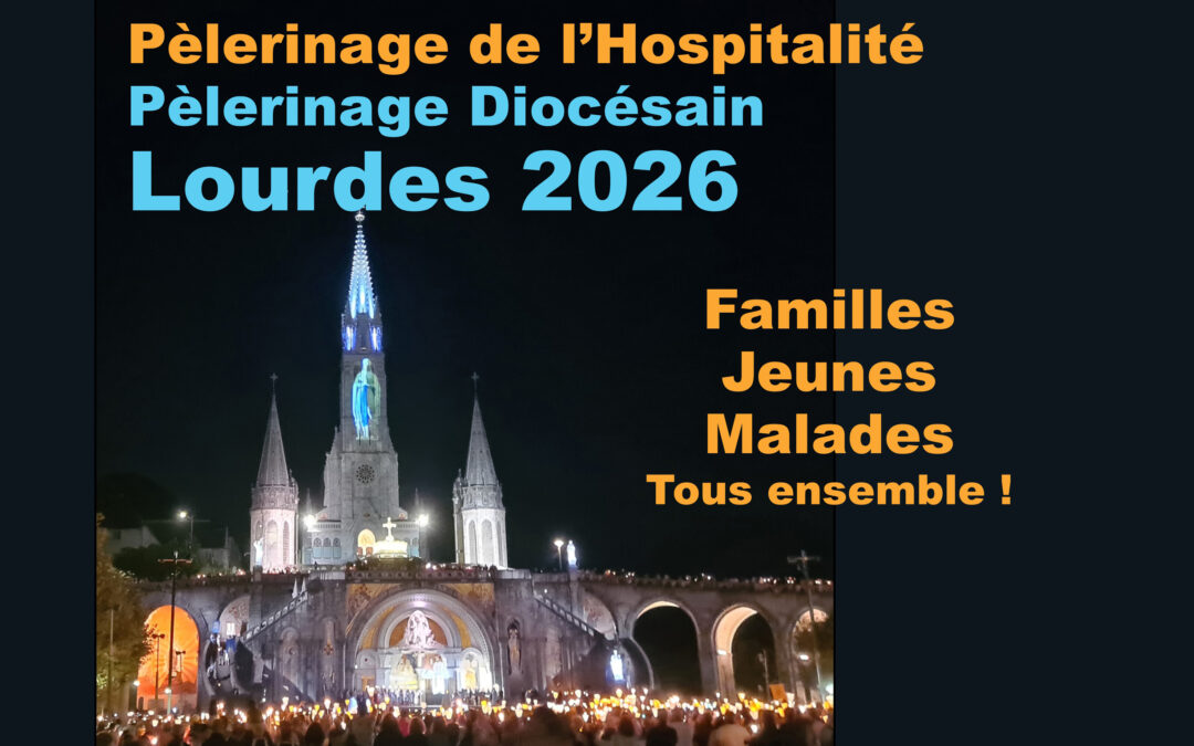 LOURDES 2026 – Pèlerinage